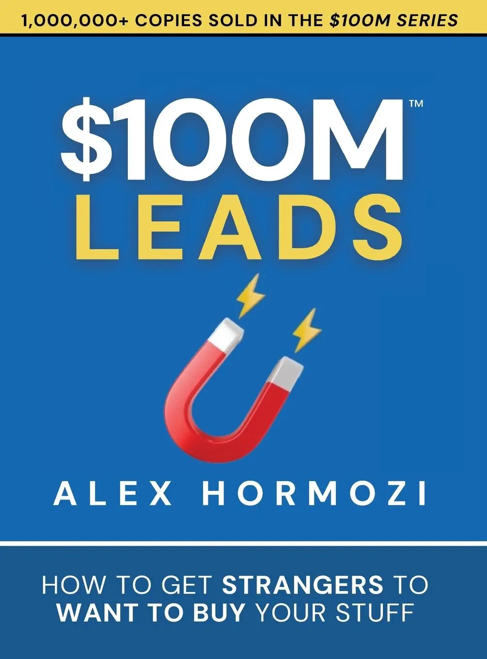 Cover: 9781737475767 | $100M Leads | How to Get Strangers To Want To Buy Your Stuff | Hormozi