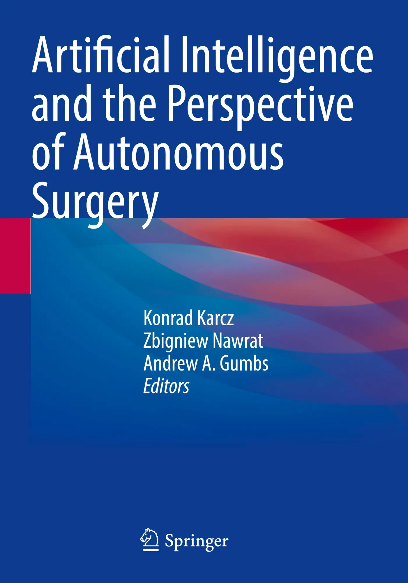 Cover: 9783031685767 | Artificial Intelligence and the Perspective of Autonomous Surgery