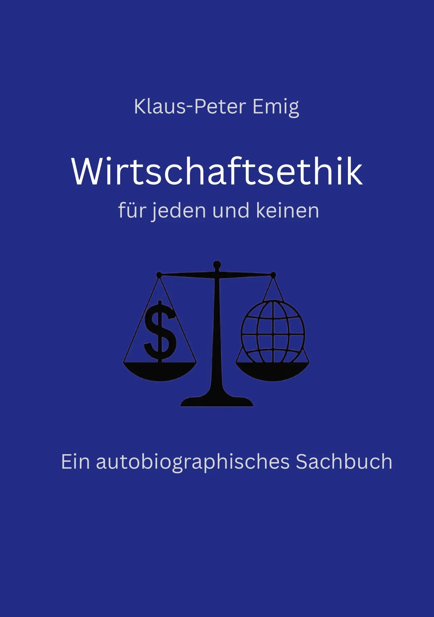 Cover: 9783695155767 | Wirtschaftsethik | Für jeden und keinen | Klaus-Peter Emig | Buch