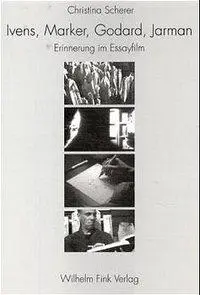Cover: 9783770535767 | Ivens, Marker, Godard, Jarman | Erinnerung im Essayfilm. Diss. | Buch