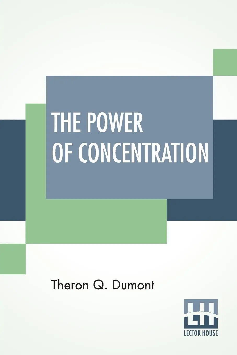 Cover: 9789354205767 | The Power Of Concentration | Theron Q. Dumont | Taschenbuch | Englisch