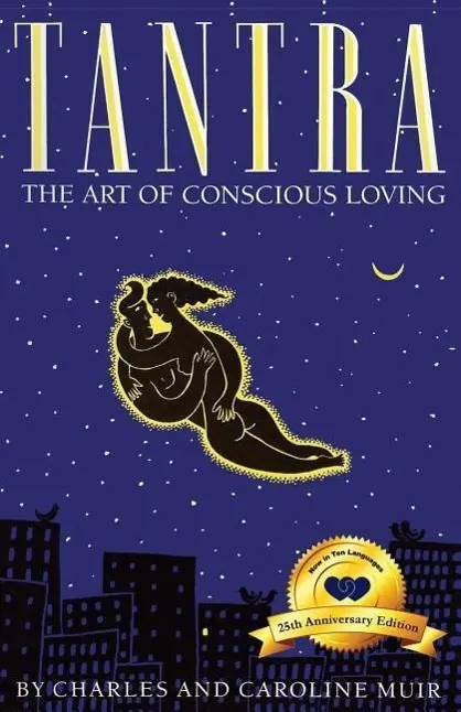 Cover: 9780916515867 | Tantra | The Art of Conscious Loving: 25th Anniversary Edition | Buch