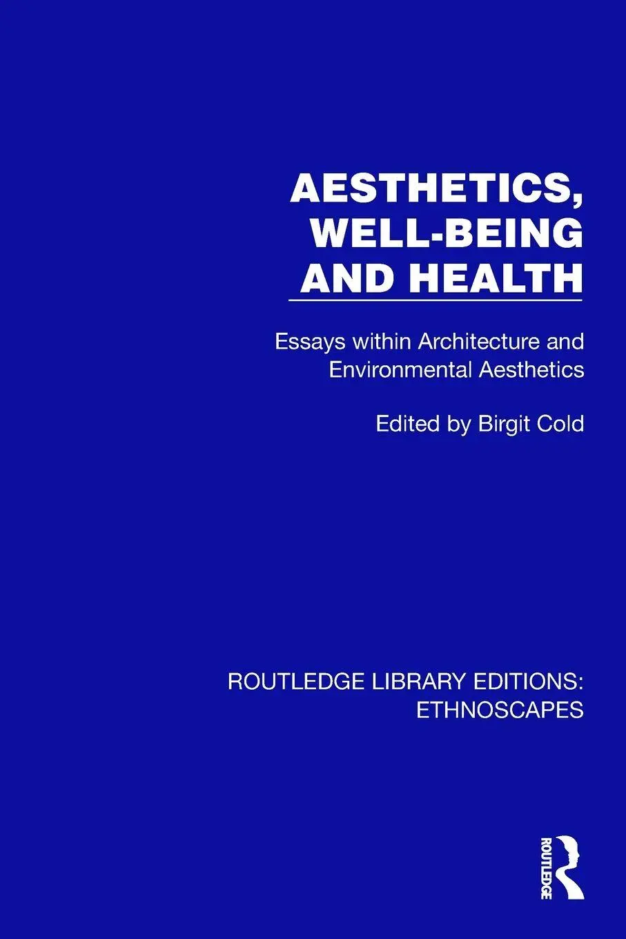 Cover: 9781032865867 | Aesthetics, Well-being and Health | Birgit Cold | Taschenbuch | 2026