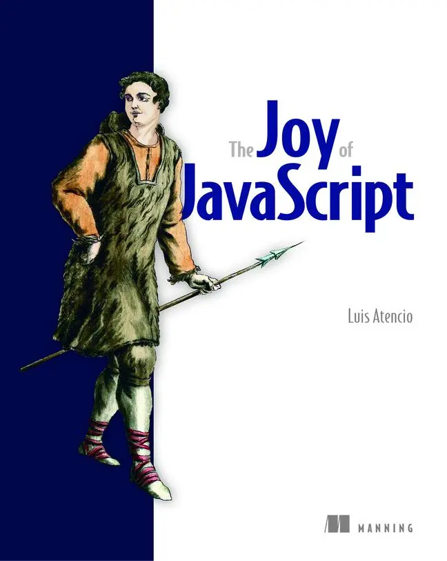 Cover: 9781617295867 | The Joy of Javascript | Luis Atencio | Taschenbuch | Englisch | 2021