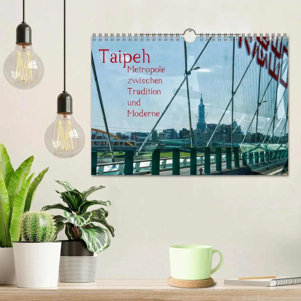 Bild: 9783516185867 | Taipeh, Metropole zwischen Tradition und Moderne. (Wandkalender...