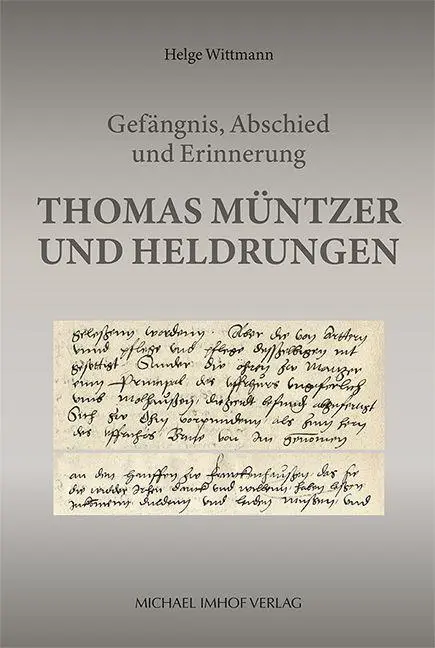Cover: 9783731915867 | Thomas Müntzer und Heldrungen | Gefängnis, Abschied und Erinnerung