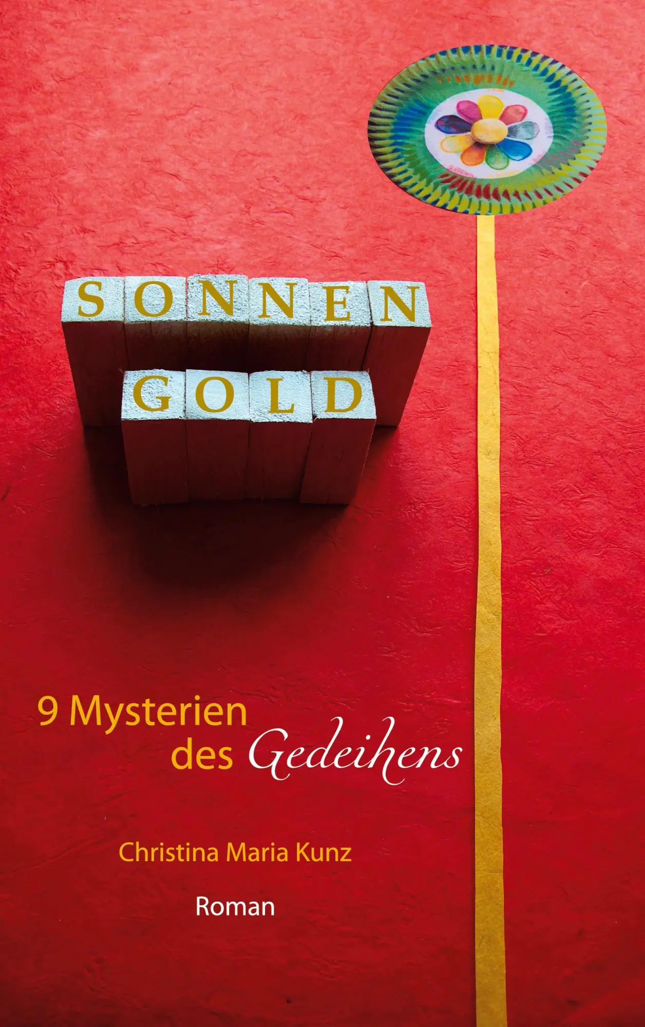 SonnenGold. 9 Mysterien des Gedeihens: Roman (Stop Amok)