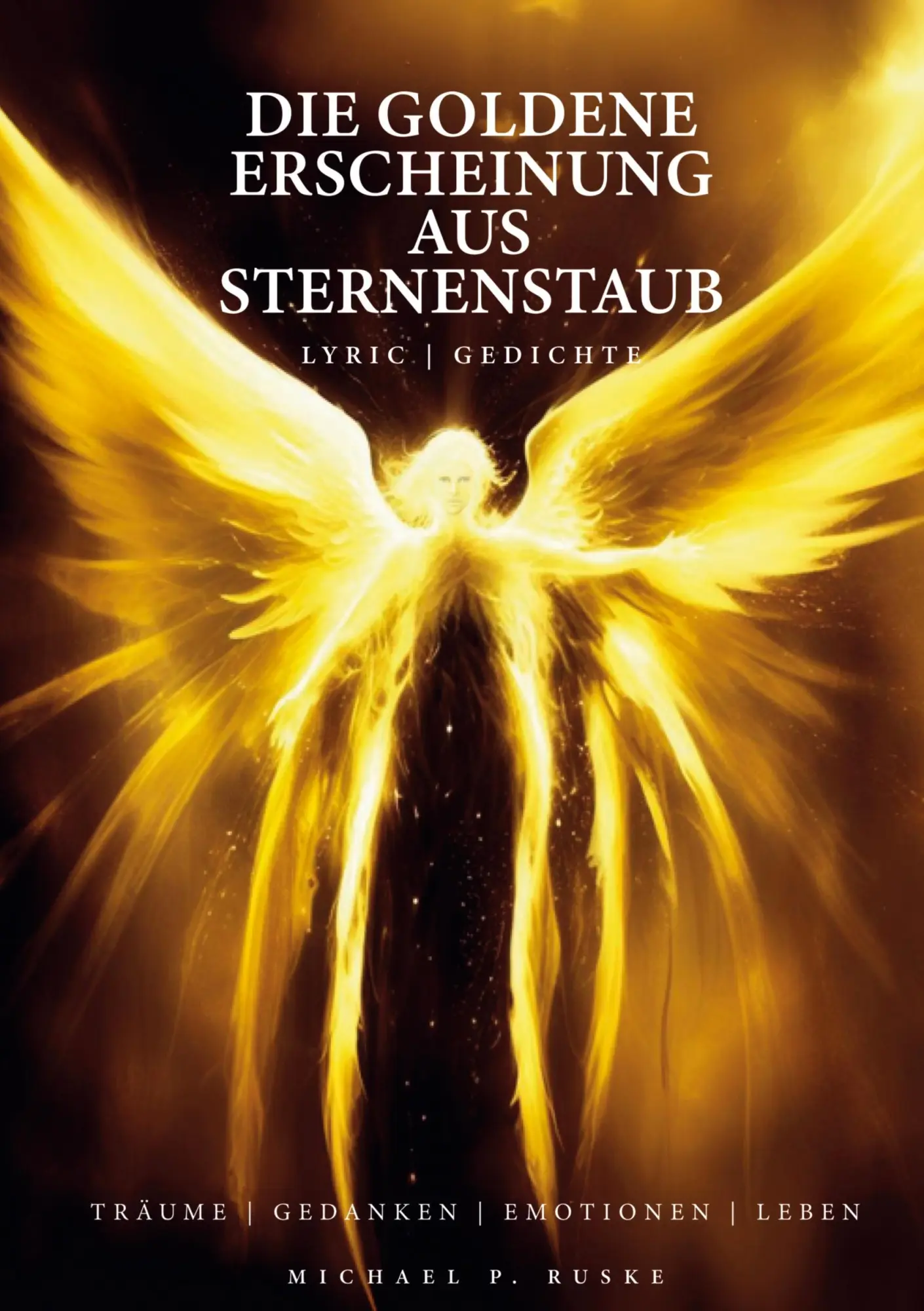Cover: 9783769325867 | Die goldene Erscheinung aus Sternenstaub | Michael Ruske | Buch | 2025