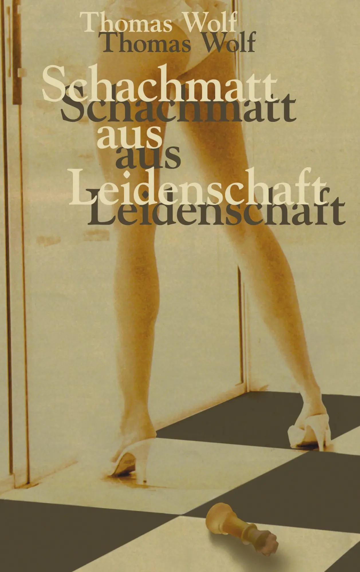 Cover: 9783831145867 | Schachmatt aus Leidenschaft | Thomas Wolf | Taschenbuch | 152 S.