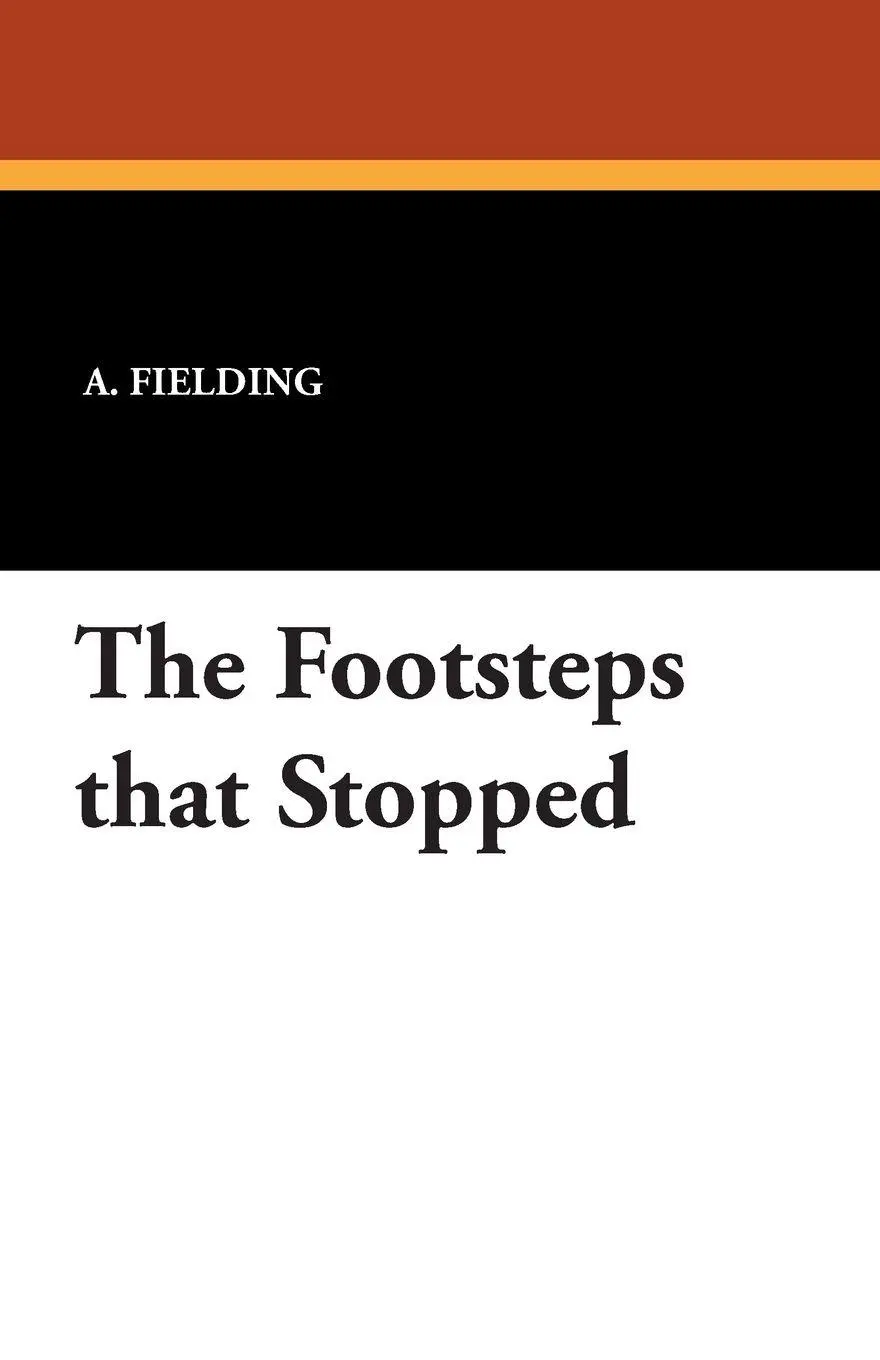 Cover: 9781434415967 | The Footsteps That Stopped | A. Fielding | Taschenbuch | Englisch