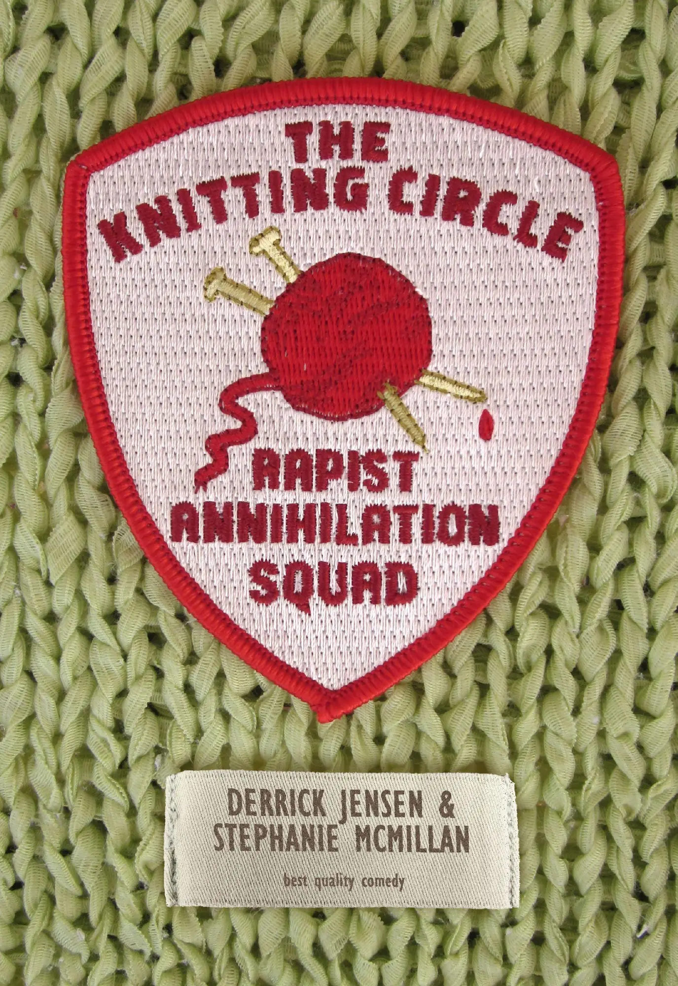 Cover: 9781604865967 | Knitting Circle Rapist Annihilation Squad | Derrick Jensen (u. a.)