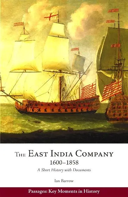 Cover: 9781624665967 | The East India Company, 16001858 | A Short History with Documents