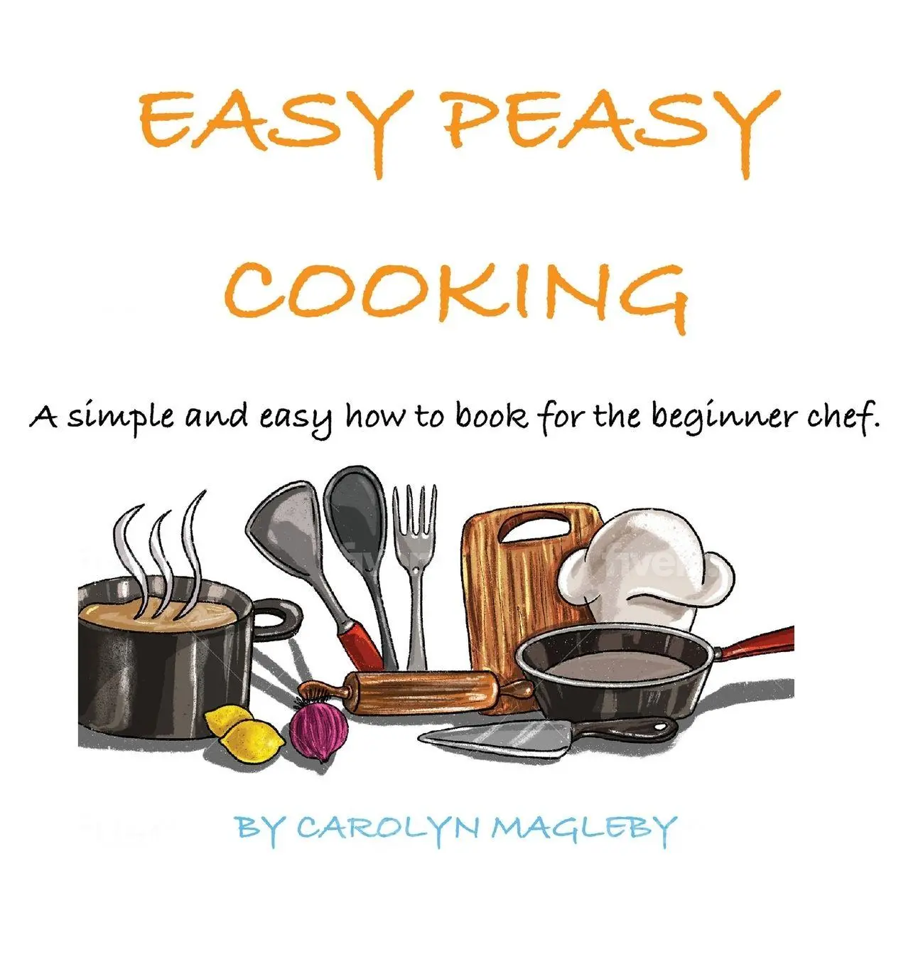 Cover: 9781638215967 | Easy Peasy Cooking | Carolyn Magleby | Buch | Gebunden | Englisch