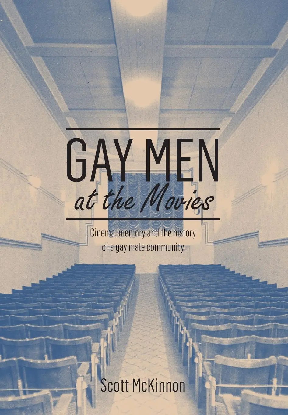 Cover: 9781783205967 | Gay Men at the Movies | Scott Mckinnon | Taschenbuch | Englisch | 2016