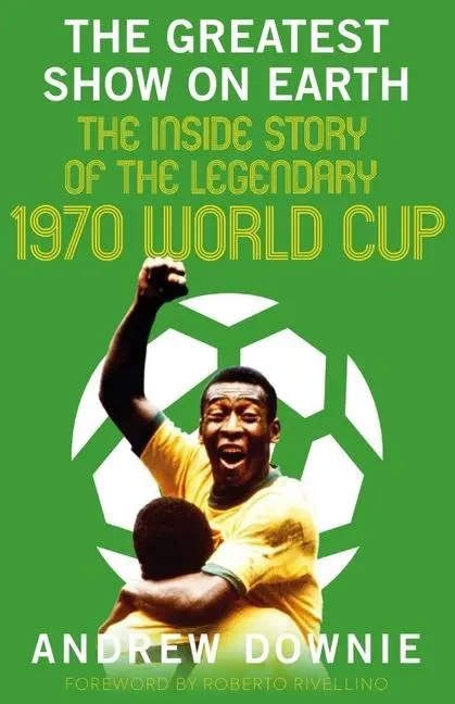Cover: 9781909715967 | The Greatest Show on Earth | Andrew Downie | Buch | Gebunden | 2021
