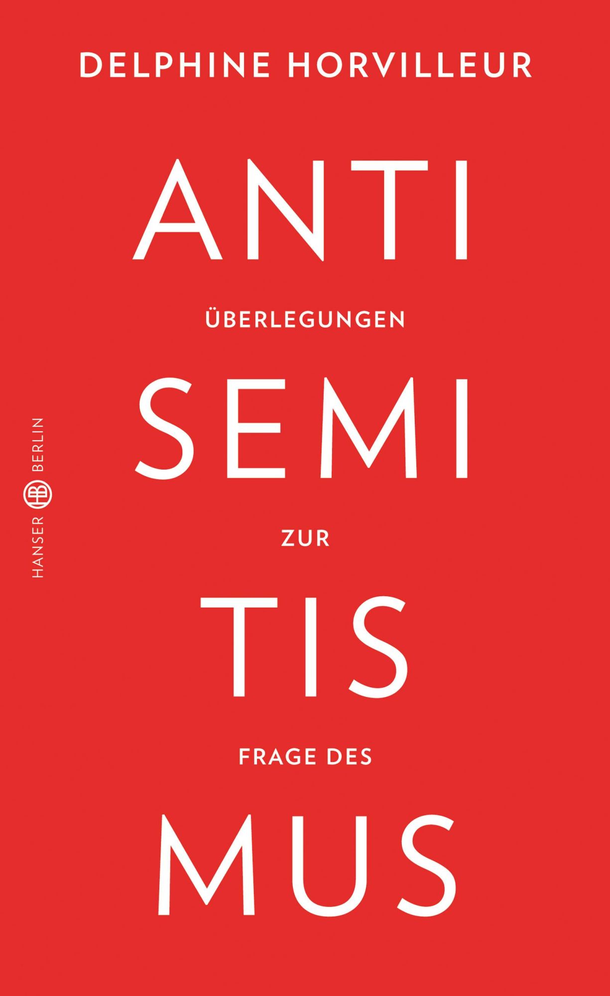 Cover: 9783446265967 | Überlegungen zur Frage des Antisemitismus | Delphine Horvilleur | Buch