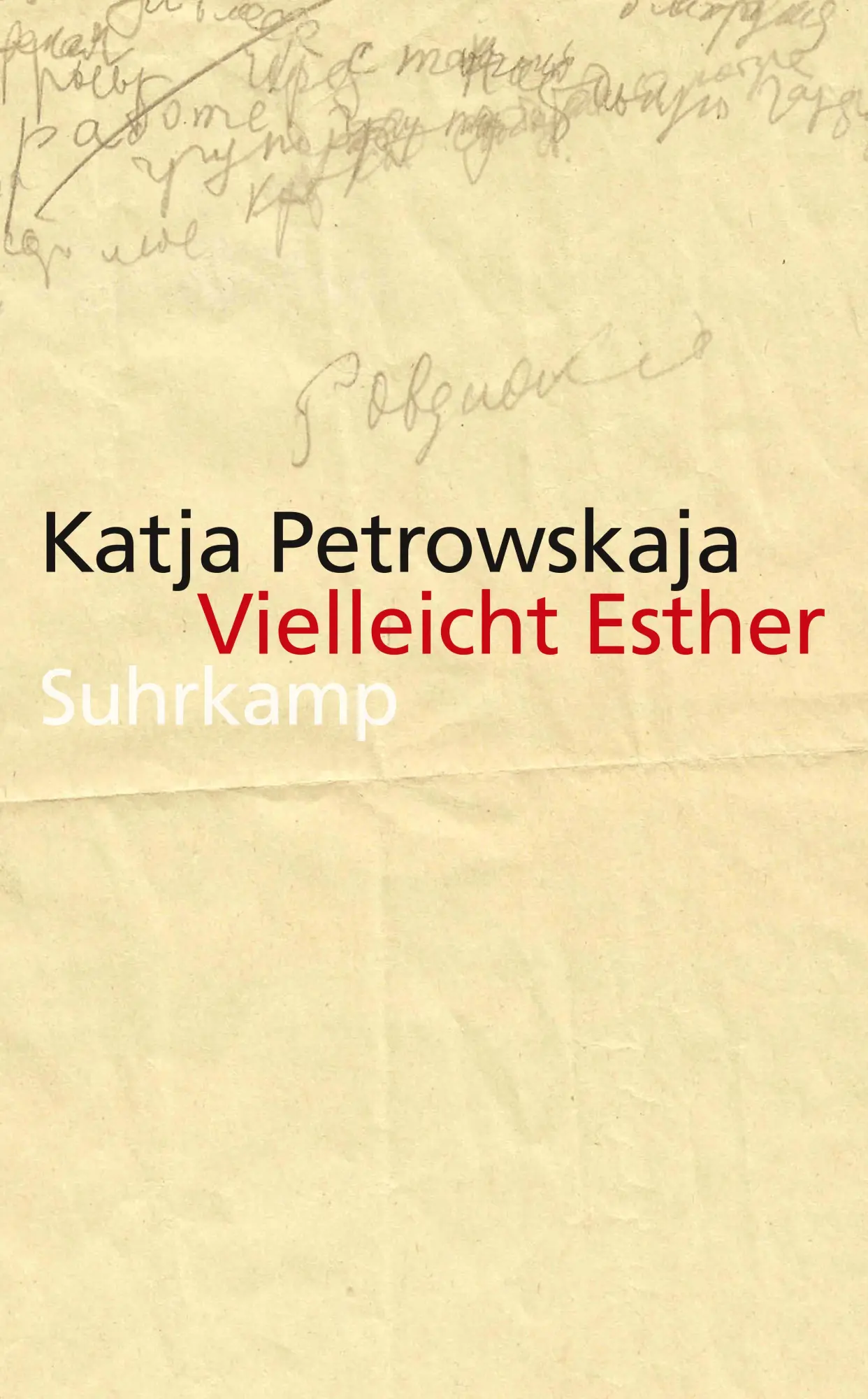 Cover: 9783518465967 | Vielleicht Esther | Katja Petrowskaja | Taschenbuch | 288 S. | Deutsch