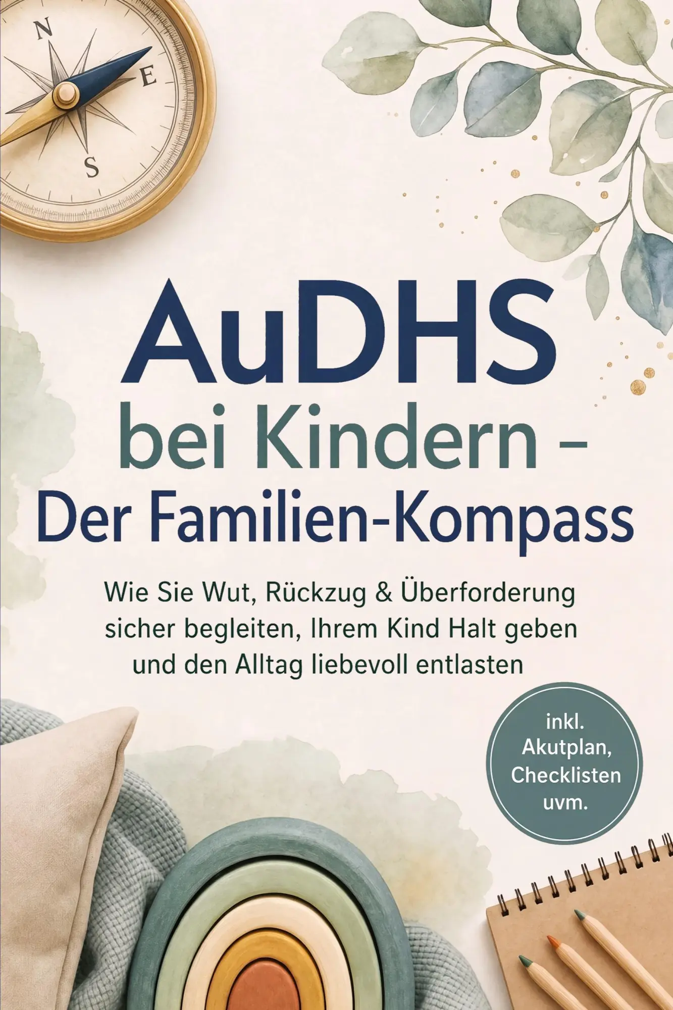 Cover: 9783694385967 | AuDHS bei Kindern - Der Familien-Kompass: Wie Sie Wut, Rückzug &amp;...