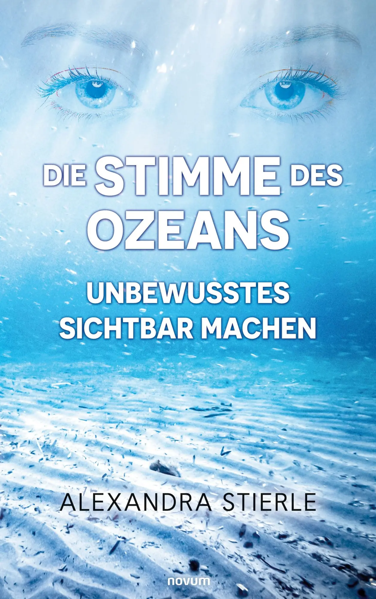 Cover: 9783991075967 | Die Stimme des Ozeans - Unbewusstes sichtbar machen | Stierle | Buch