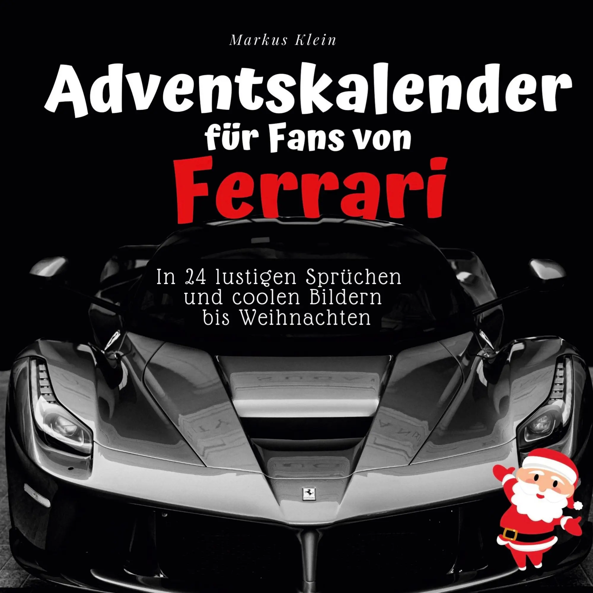 Cover: 9783750526167 | Adventskalender für Fans von Ferrari | Markus Klein | Taschenbuch
