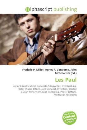 Les Paul | Frederic P. Miller (u. a.) | Taschenbuch | Englisch | Alphascript Publishing | EAN 9786130626167 - Miller, Frederic P.