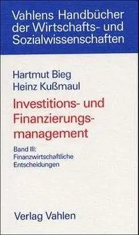 Cover: 9783800626267 | Investitions- und Finanzierungsmanagement III | Bieg | Buch | XXXI