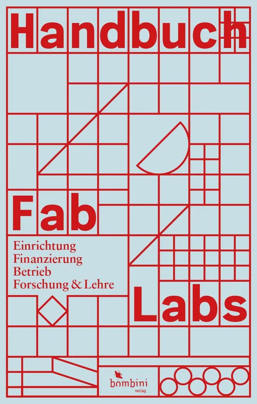 Cover: 9783946496267 | Handbuch Fab Labs | Iris Bockermann (u. a.) | Buch | 256 S. | Deutsch