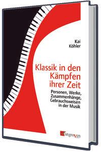 Cover: 9783946946267 | Klassik in den Kämpfen ihrer Zeit | Kai Köhler | Taschenbuch | 321 S.