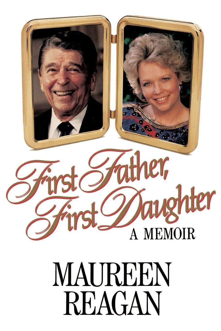 Cover: 9780316736367 | First Father, First Daughter | A Memoir | Maureen Reagan | Taschenbuch