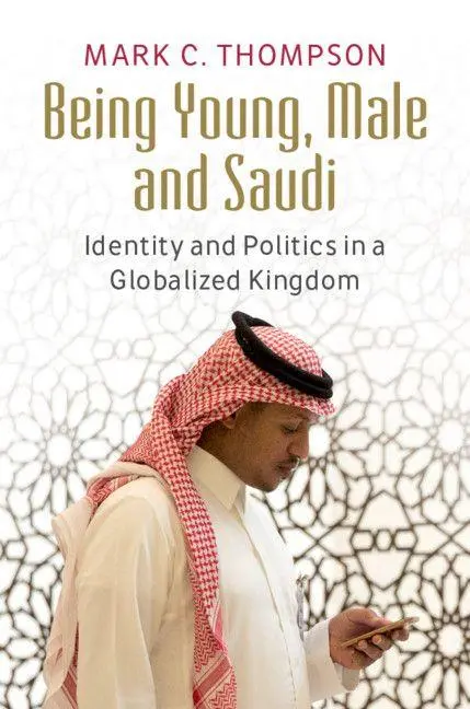 Cover: 9781316636367 | Being Young, Male and Saudi | Mark C. Thompson | Taschenbuch | 2019