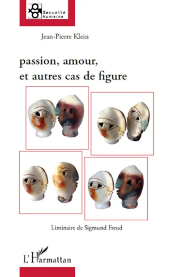 Cover: 9782296126367 | Passion, amour et autres cas de figure | Liminaire de Sigmund Freud