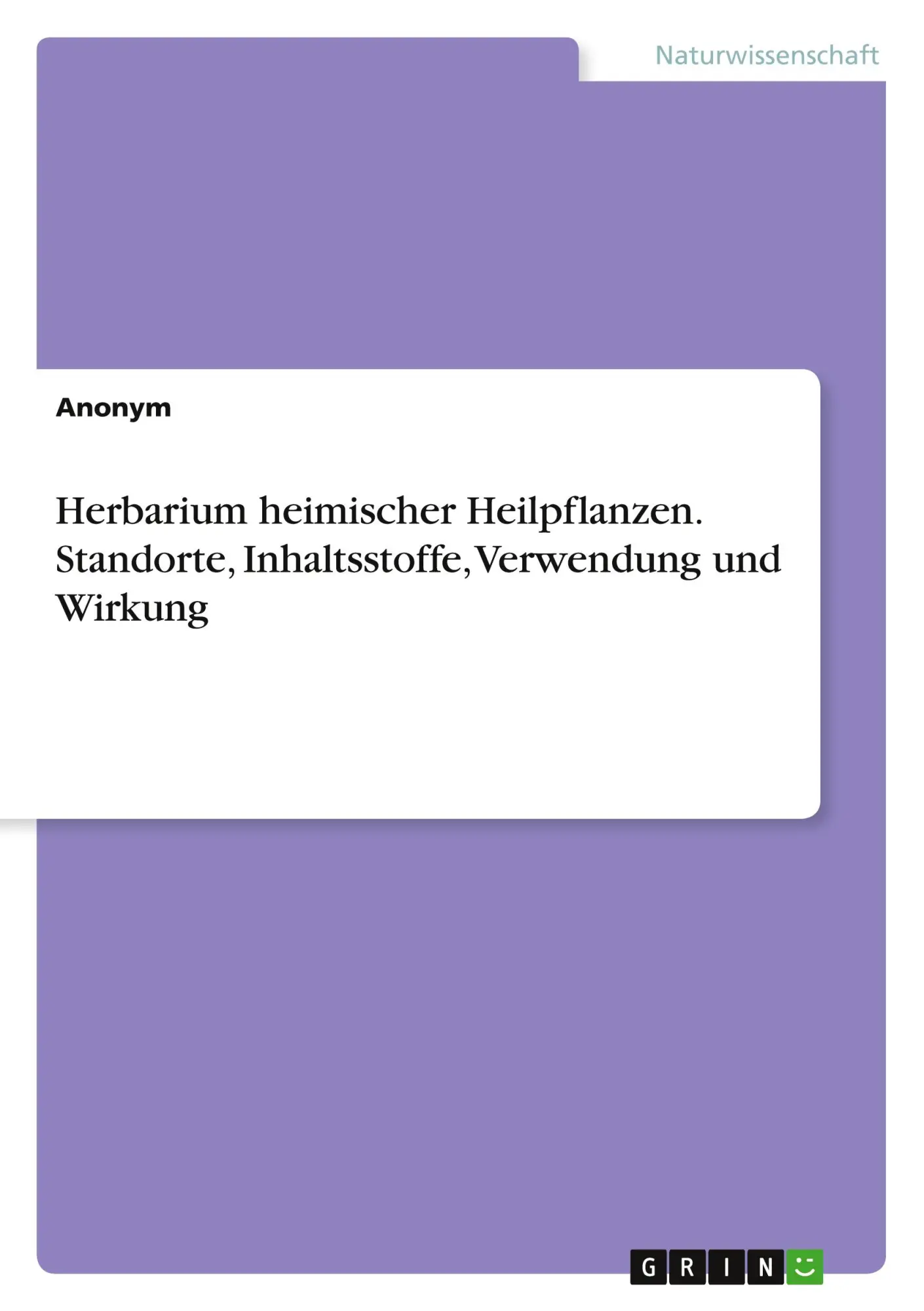 Cover: 9783346136367 | Herbarium heimischer Heilpflanzen. Standorte, Inhaltsstoffe,...