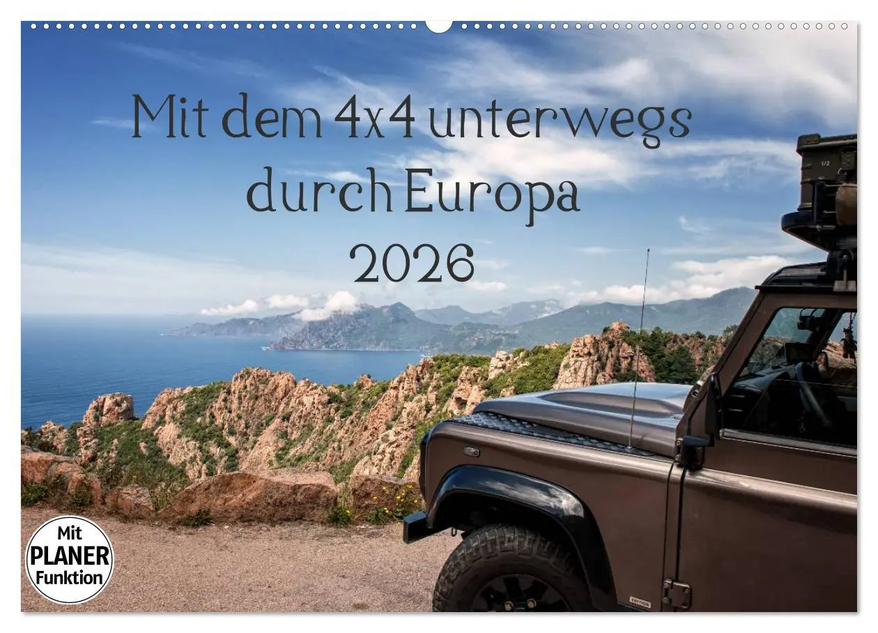 Cover: 9783457876367 | Mit dem 4x4 durch Europa (Wandkalender 2026 DIN A2 quer), CALVENDO...