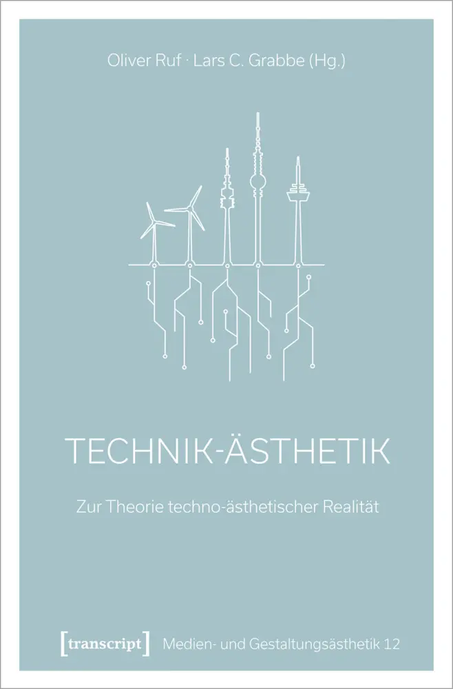Cover: 9783837656367 | Technik-Ästhetik | Zur Theorie techno-ästhetischer Realität | Buch