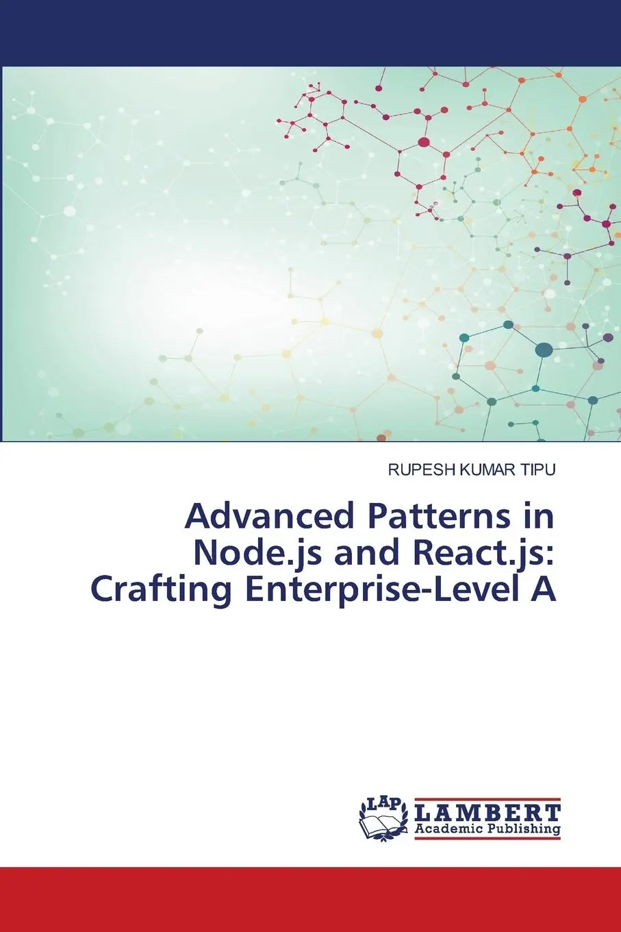 Cover: 9786207476367 | Advanced Patterns in Node.js and React.js: Crafting Enterprise-Level A