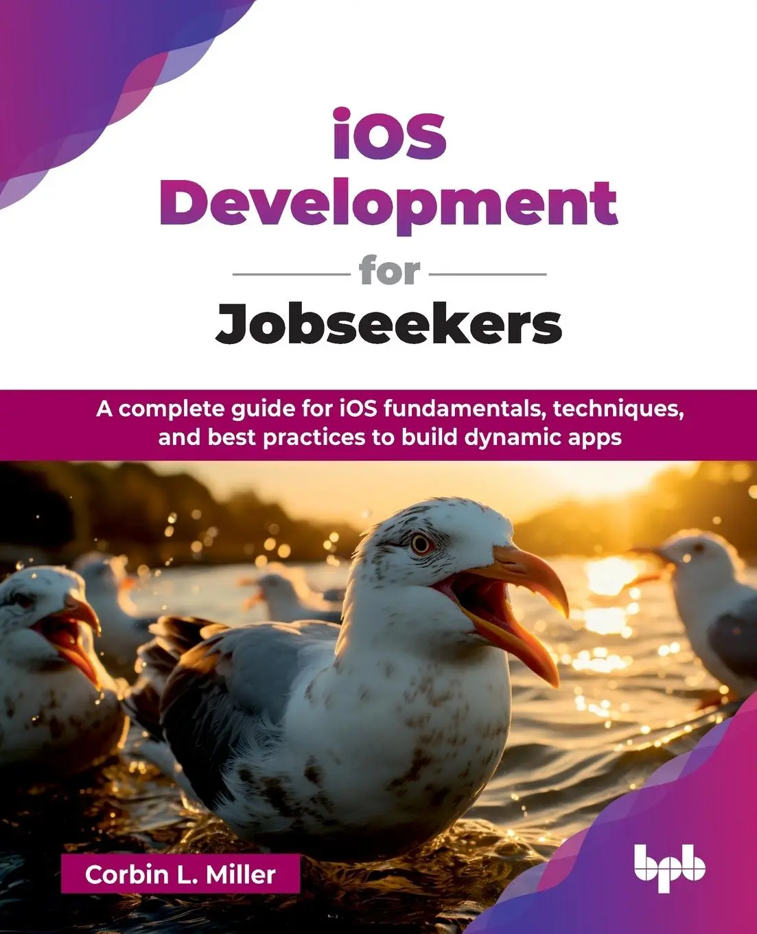 Cover: 9789365896367 | iOS Development for Jobseekers | Corbin L. Miller | Taschenbuch | 2025
