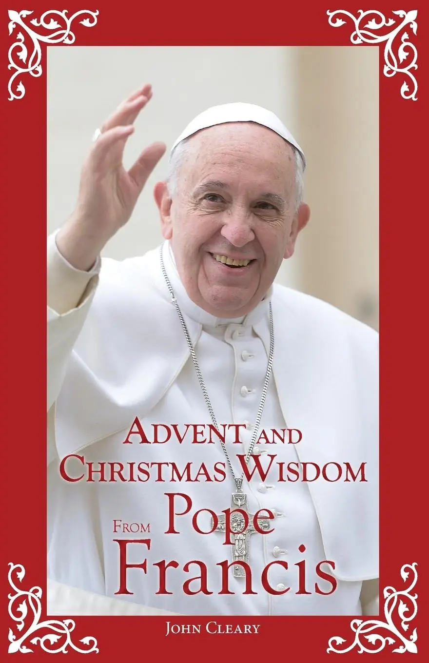 Cover: 9780764826467 | Advent and Christmas Wisdom from Pope Francis | John Cleary | Buch