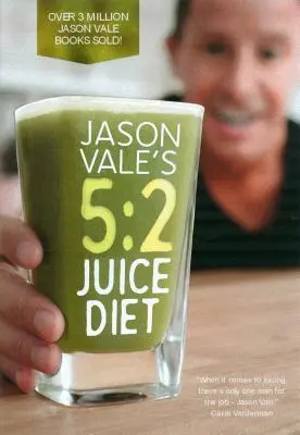 Cover: 9780954766467 | 5:2 Juice Diet | Jason Vale | Buch | Gebunden | Englisch | 2016