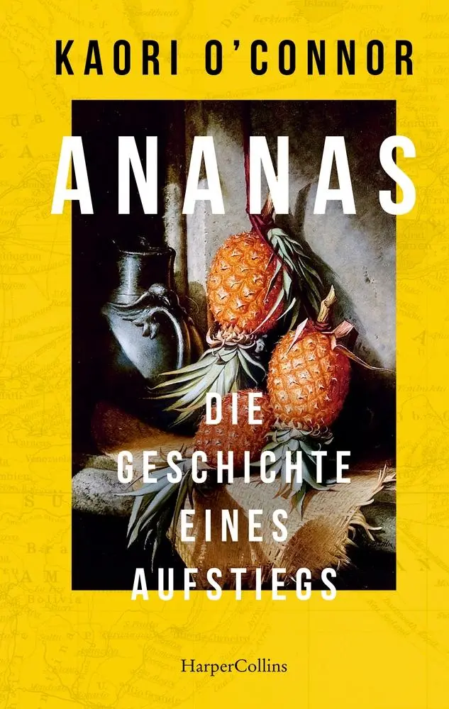 Cover: 9783365006467 | Ananas. Die Geschichte eines Aufstiegs | Kaori O'Connor | Buch | 2025