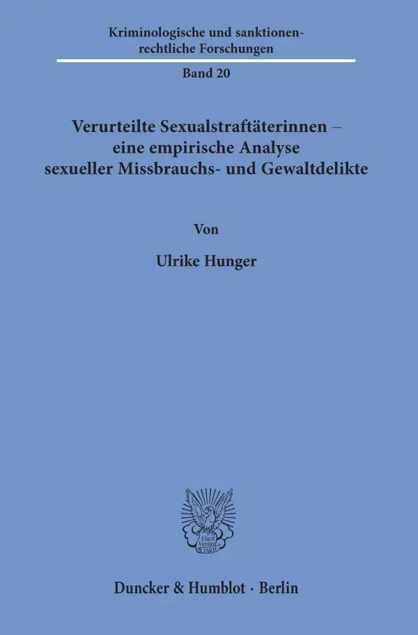 Cover: 9783428156467 | Verurteilte Sexualstraftäterinnen - eine empirische Analyse...