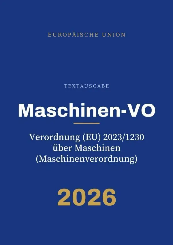 Cover: 9783565606467 | Maschinen-VO - Verordnung (EU) 2023/1230 über Maschinen...