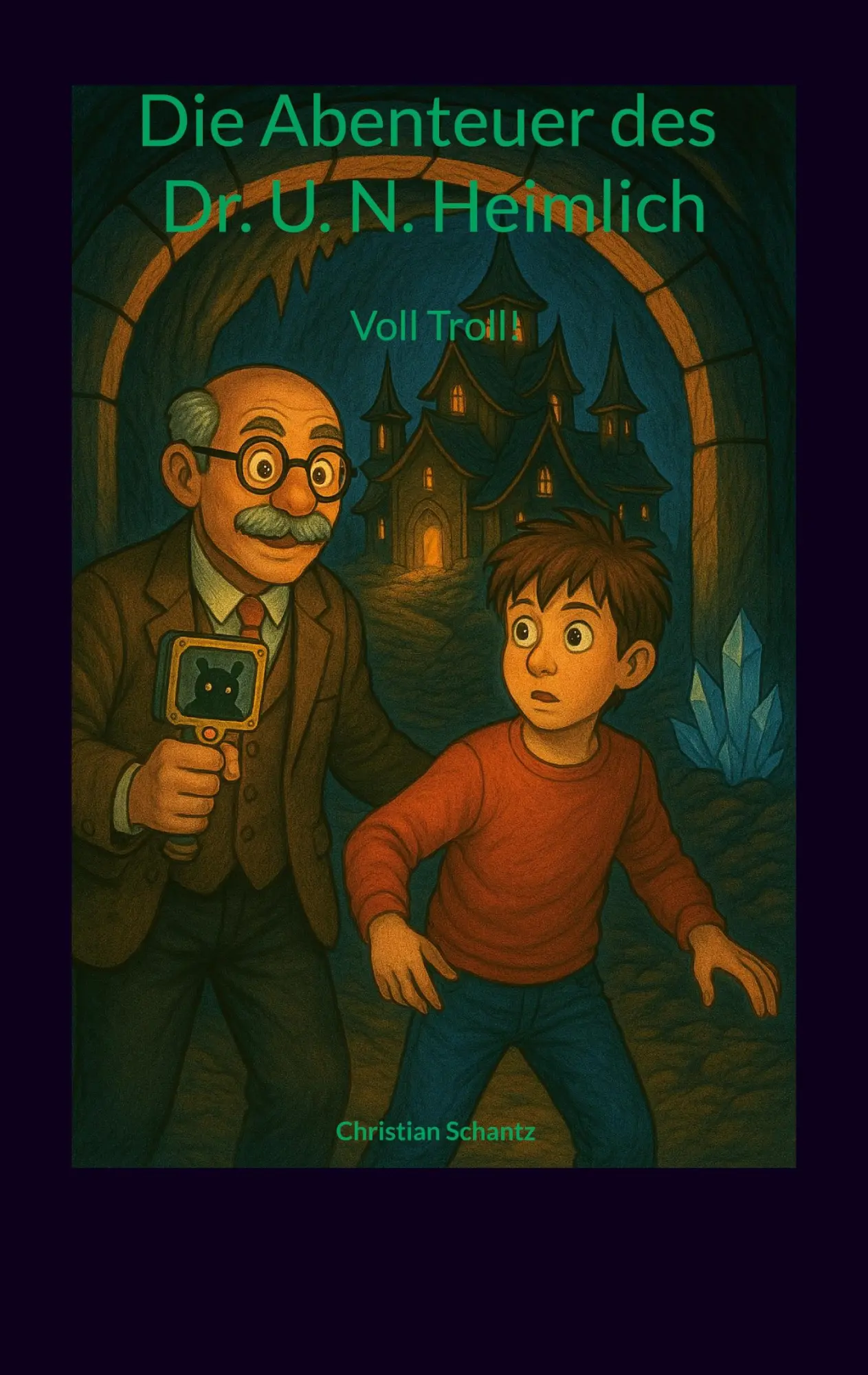 Cover: 9783695156467 | Die Abenteuer des Dr. U. N. Heimlich | Christian Schantz | Taschenbuch