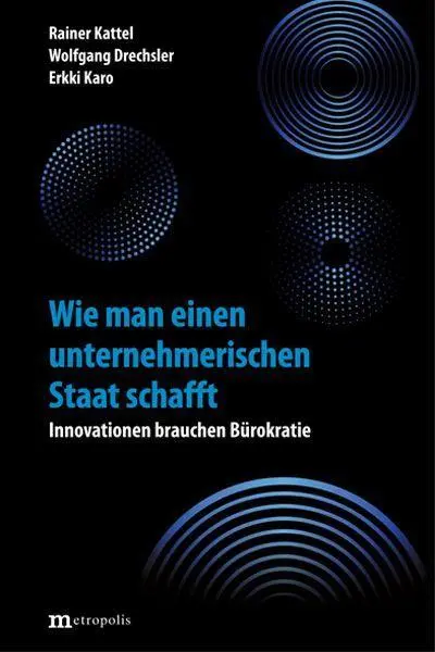 Cover: 9783731616467 | Wie man einen unternehmerischen Staat schafft | Rainer Kattel (u. a.)