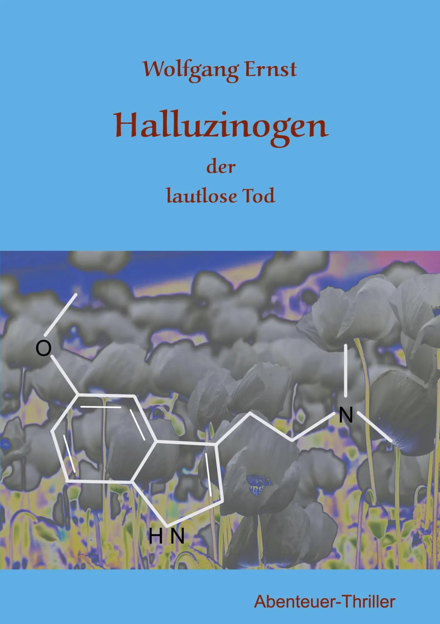 Halluzinogen: der schleichende Tod