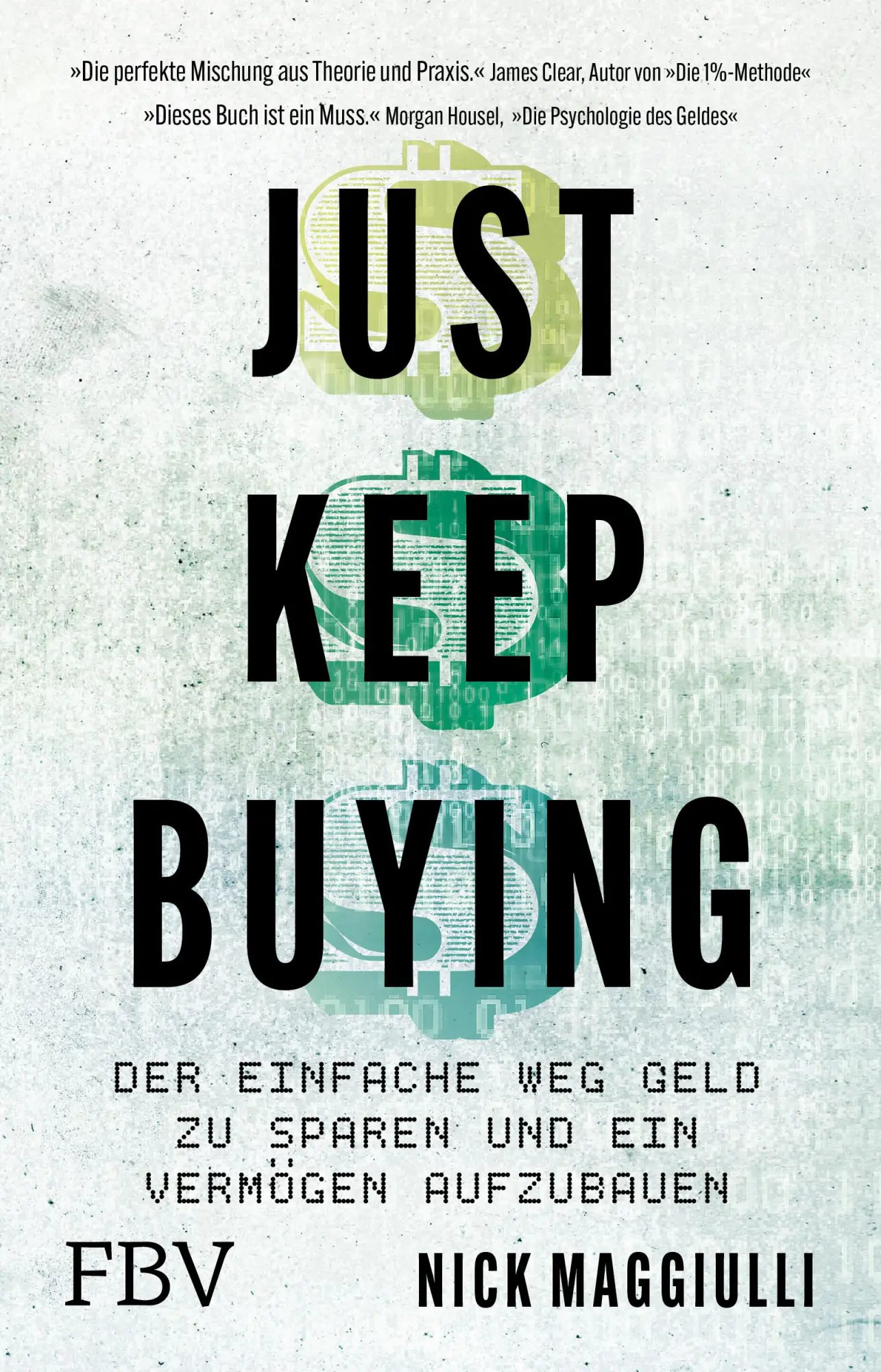Cover: 9783959726467 | Just Keep Buying | Nick Maggiulli | Taschenbuch | 288 S. | Deutsch