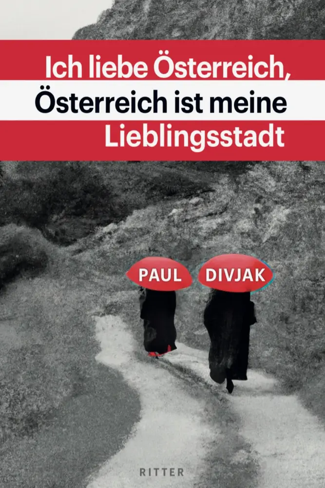 Ich liebe Österreich Österreich ist meine Lieblingsstadt - Paul Divjak Taschenbuch