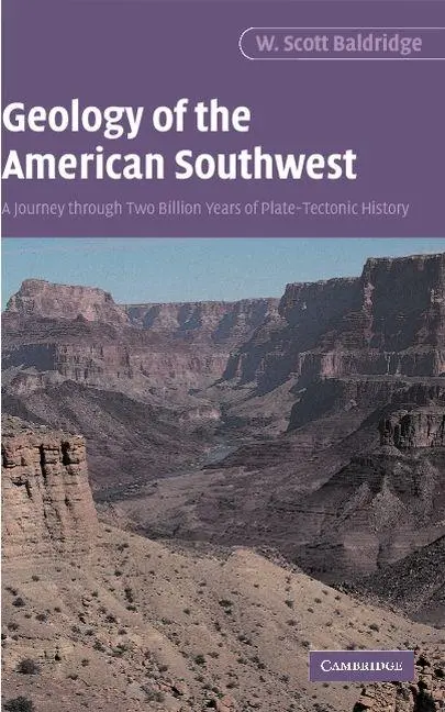 Cover: 9780521016667 | Geology of the American Southwest | W. Scott Baldridge (u. a.) | Buch Cover: 9780521016667 | Geology of the American Southwest | W. Scott Baldridge (u. a.) | Buch