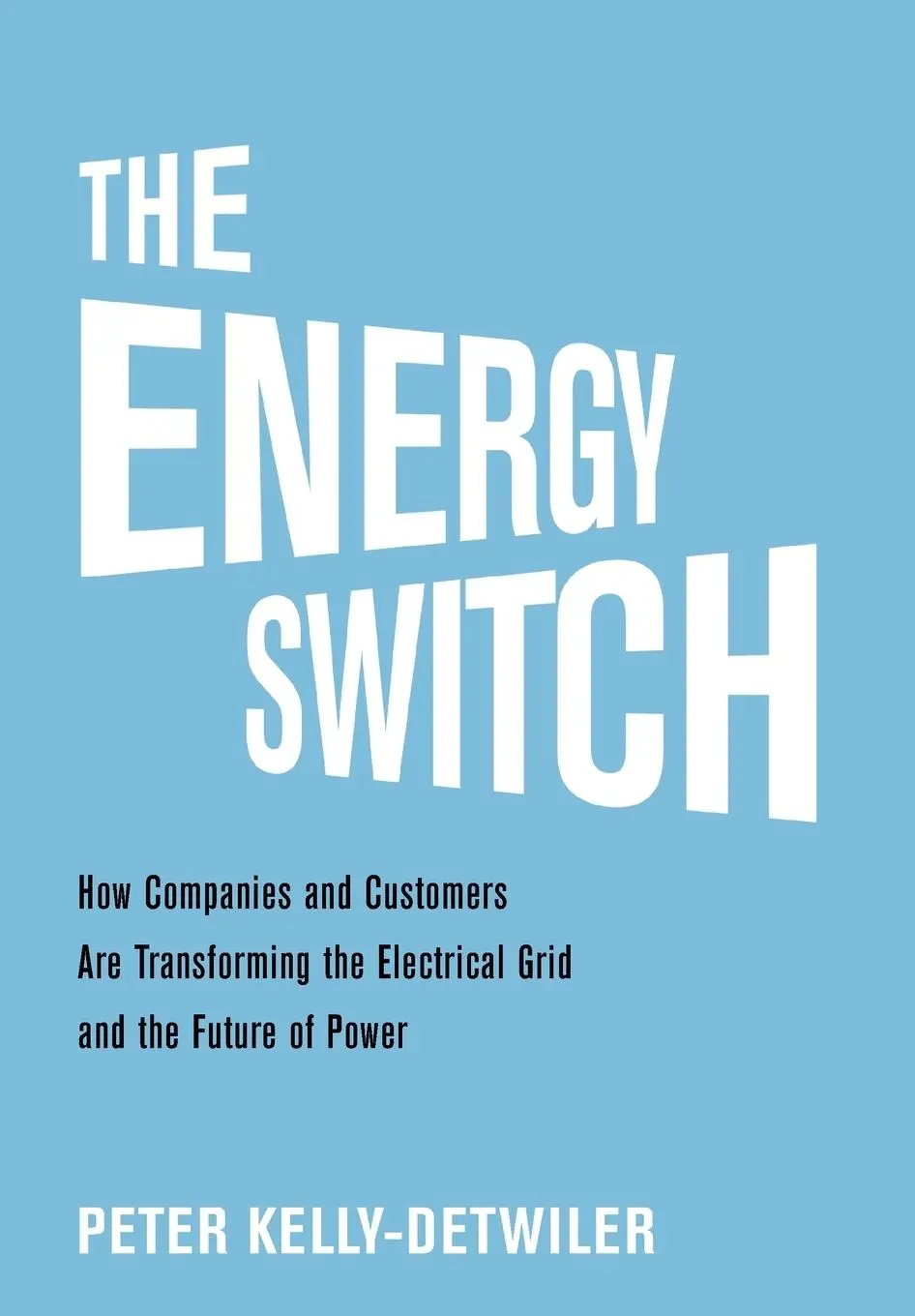 Cover: 9781633886667 | The Energy Switch | Peter Kelly-Detwiler | Buch | Gebunden | Englisch