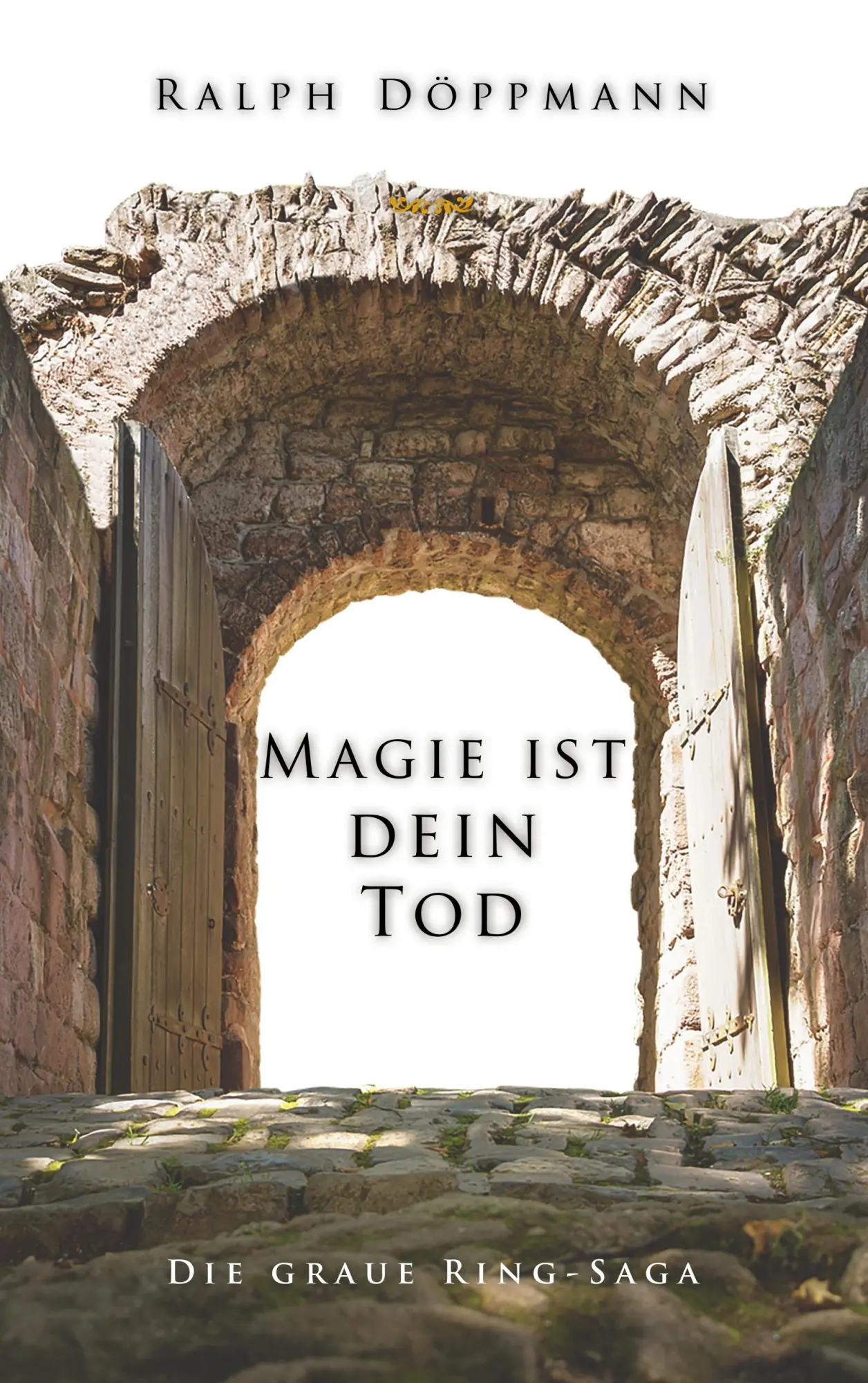 Cover: 9783740746667 | Magie ist dein Tod | Die graue Ring-Saga | Ralph Döppmann | Buch