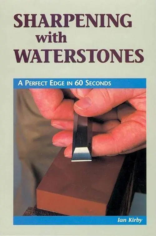 Cover: 9780941936767 | Sharpening with Waterstones: A Perfect Edge in 60 Seconds | Kirby
